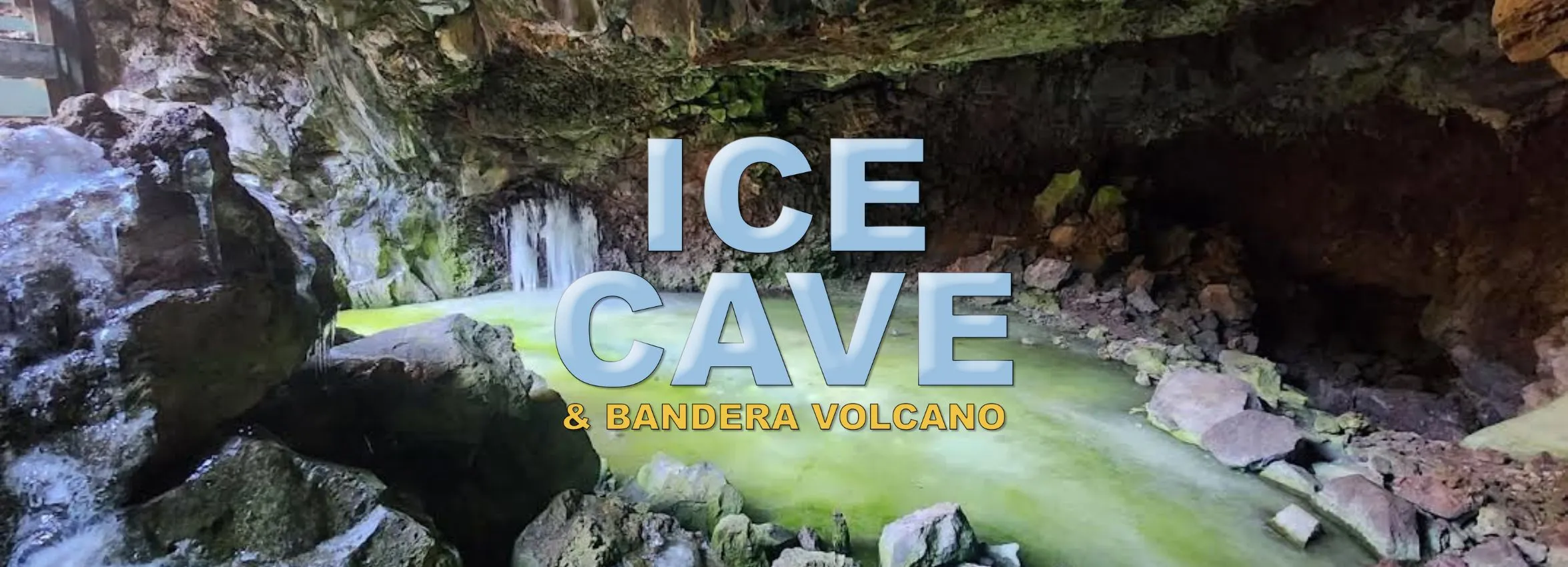Ice-Cave-and-Bandera-Volcano_Desktop_NM